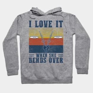 I Love It When She Bends Over Fishing Vintage Shirt Hoodie